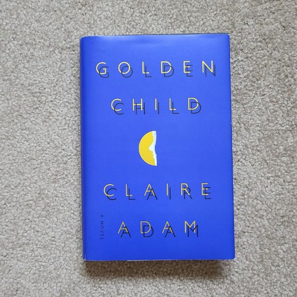 4/$20 Golden Child: A Novel by Claire Adam‎ - Hardcover